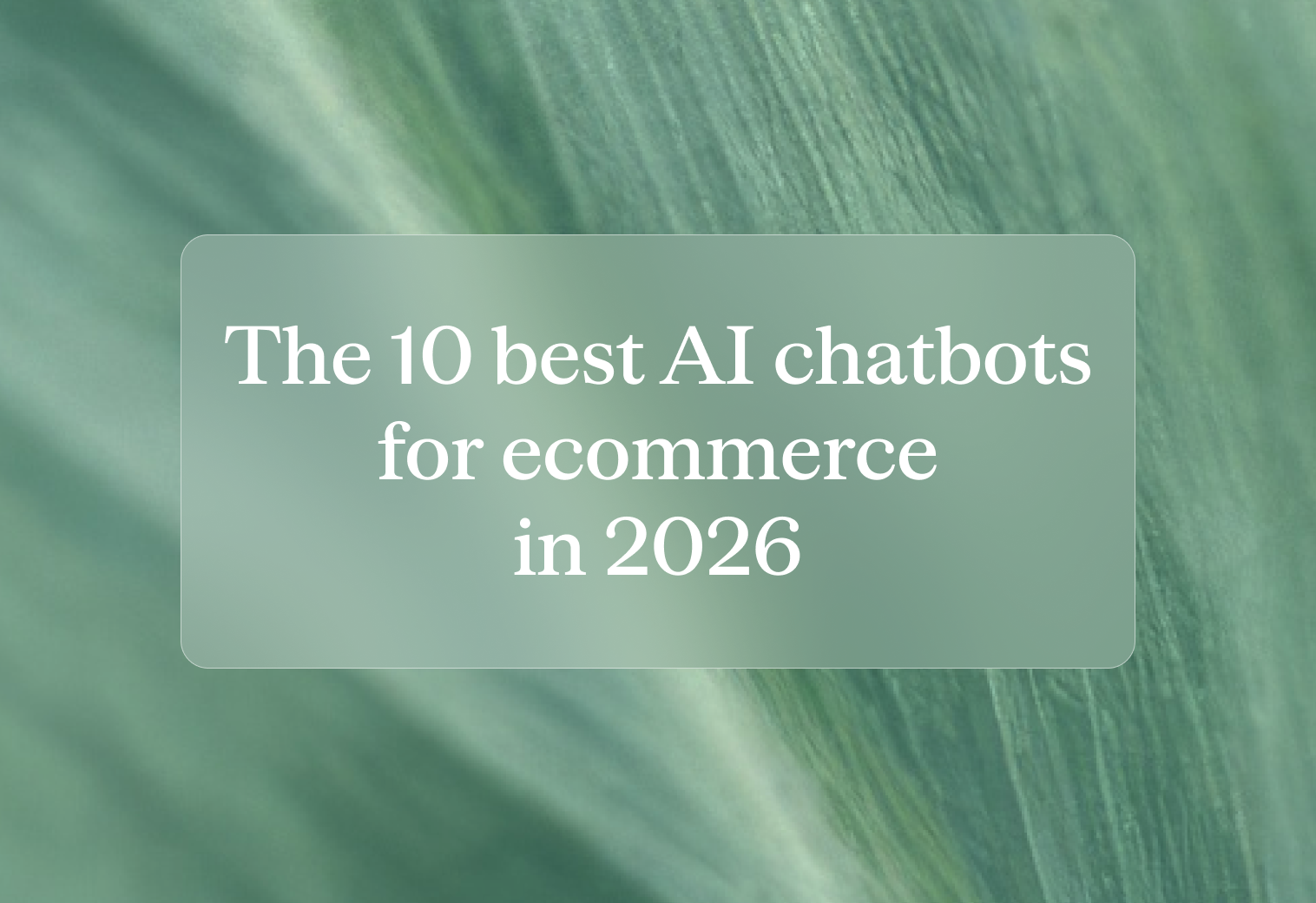 10 best chatbots ecommerce