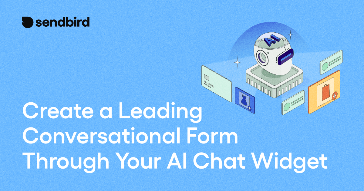 Create a Leading Conversational Form Through Your AI Chat Widget