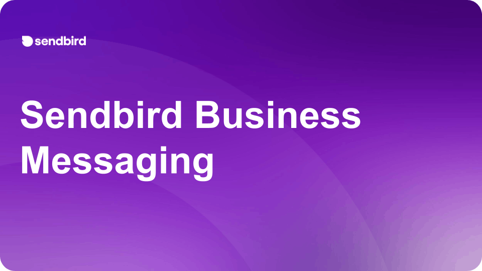 On Demand Webinar Sendbird Business Messaging 2