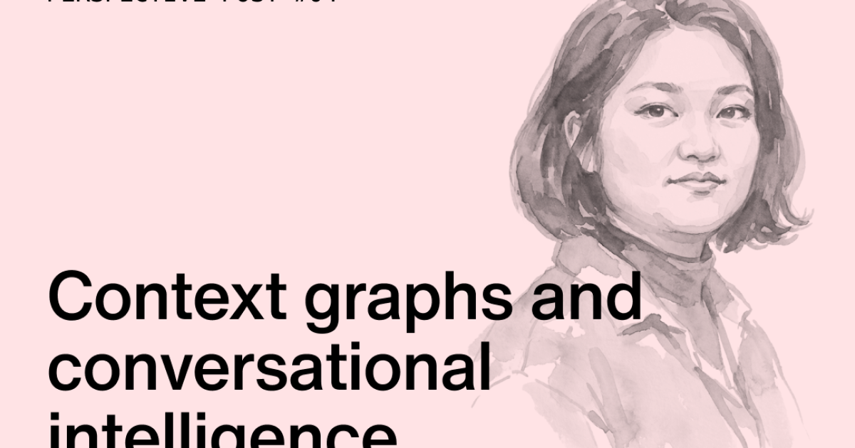 Context graphs and conversational intelligence