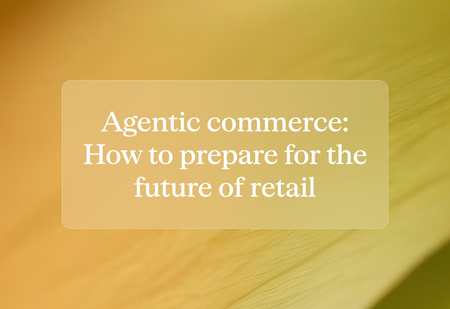 Agentic commerce future of retail