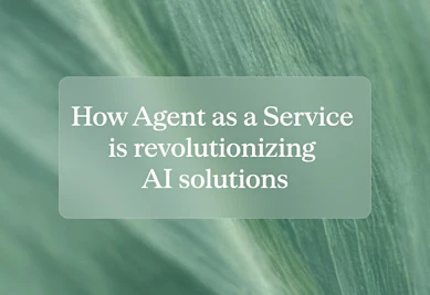 Unlocking the future of business: How Agent as a Service is revolutionizing AI solutions