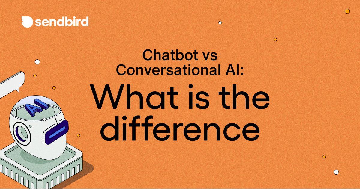 Blog Chatbot vs Conversational AI What is the difference