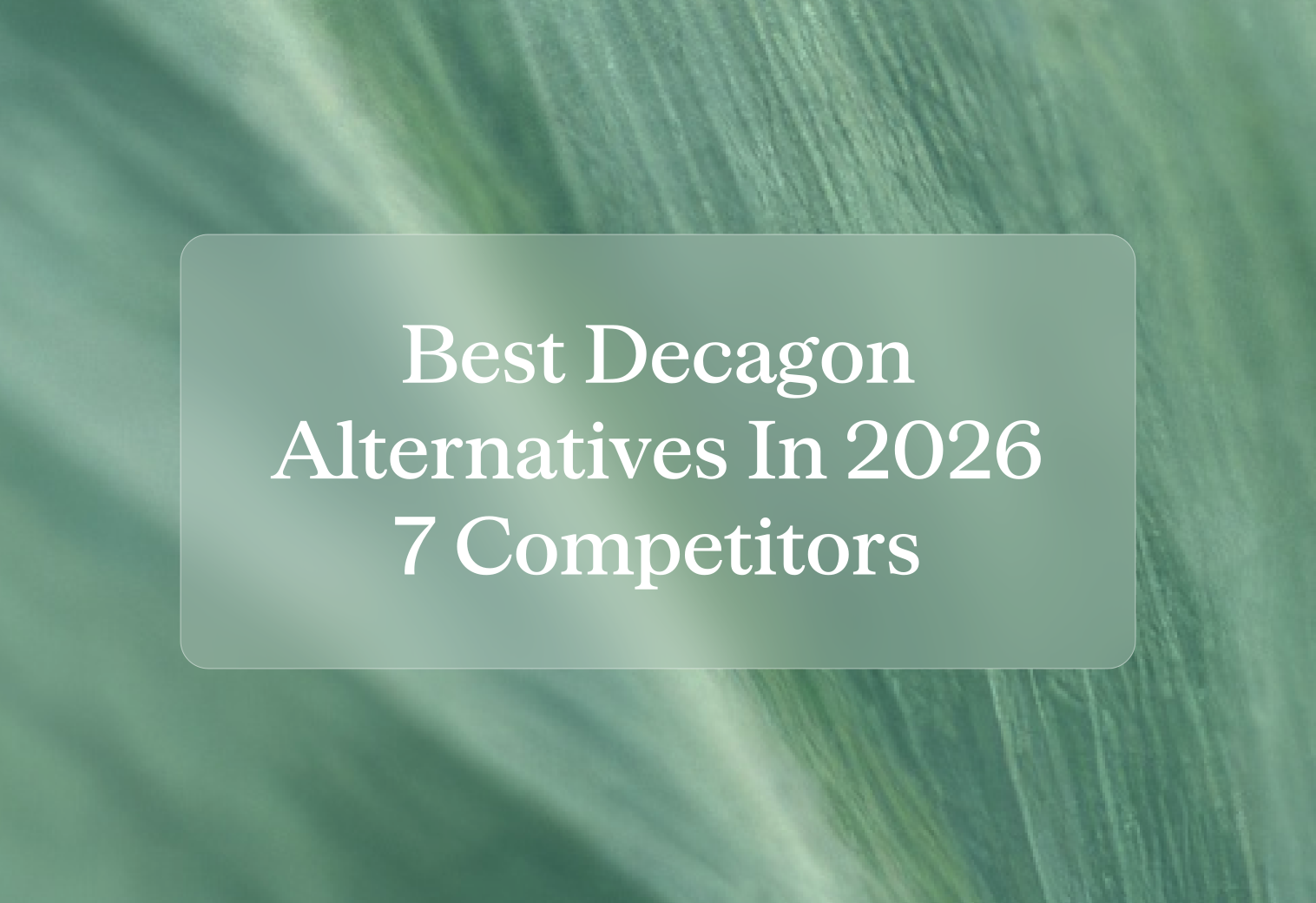 Best Decagon alternatives in 2026: 7 competitors compared