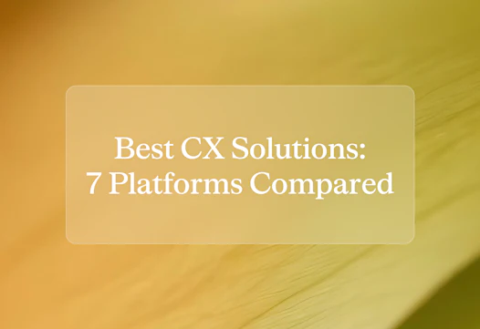 Best customer experience solutions: 7 platforms compared