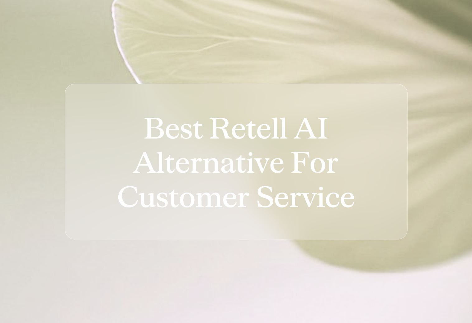 Best Retell AI alternative for customer service