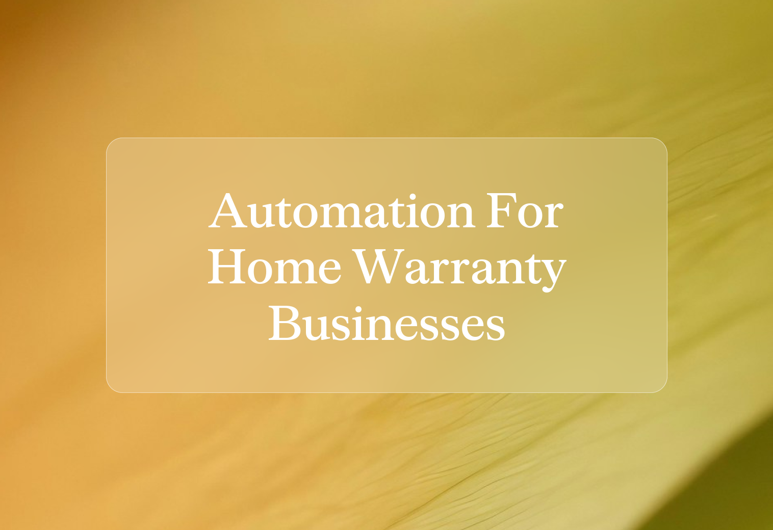 Cover customer service automation for home warranty bu tiozyn