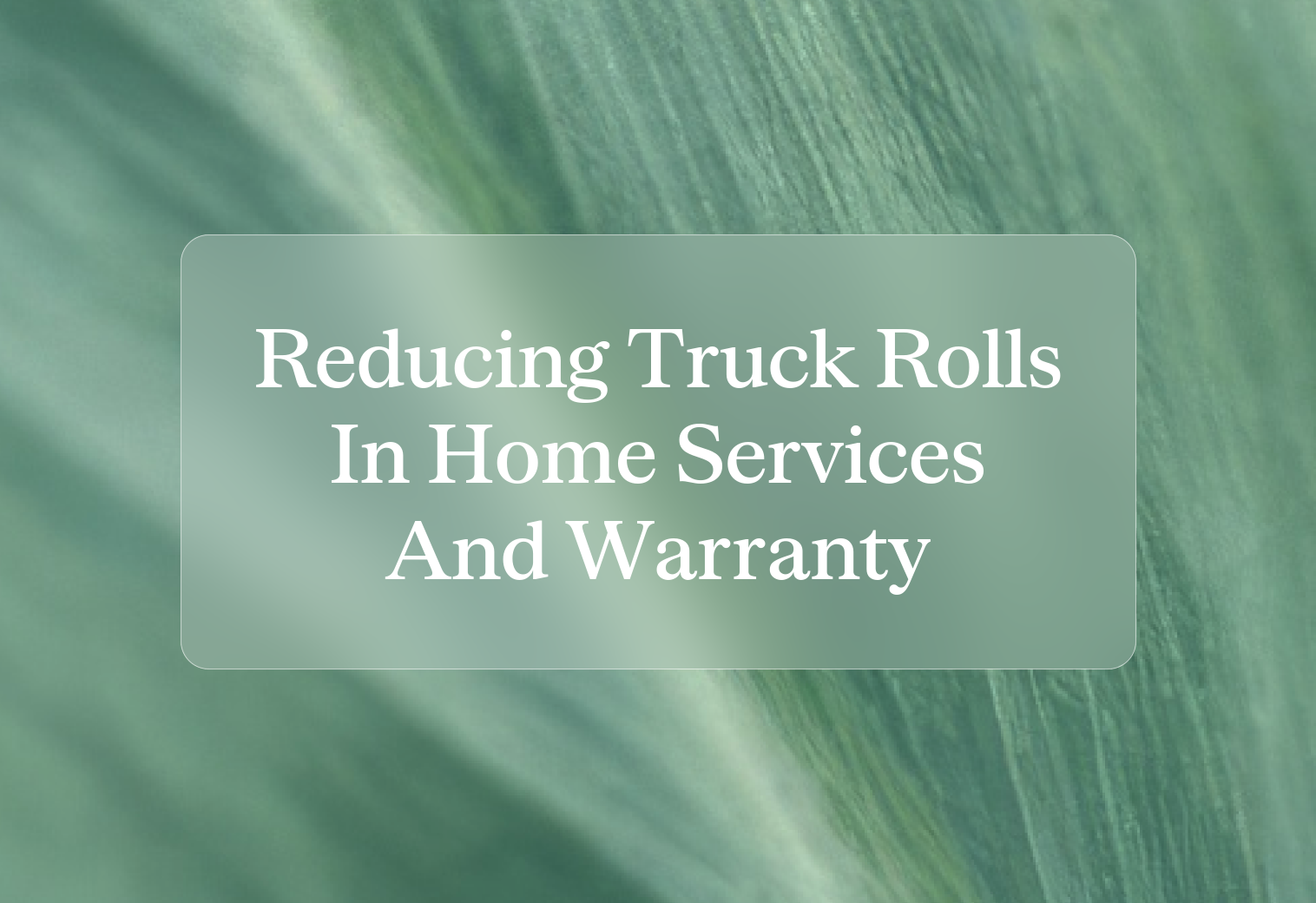 How to reduce truck rolls with Delight.ai