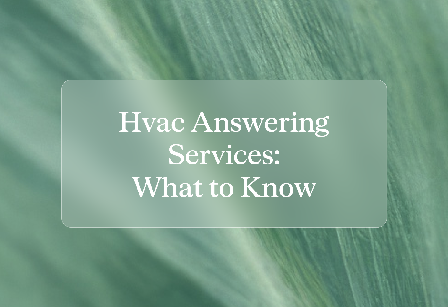 Cover hvac answering service what to know before you c tkg2qa
