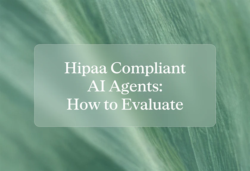 Cover what is a hipaa compliant ai agent and how do yo tkcjuk