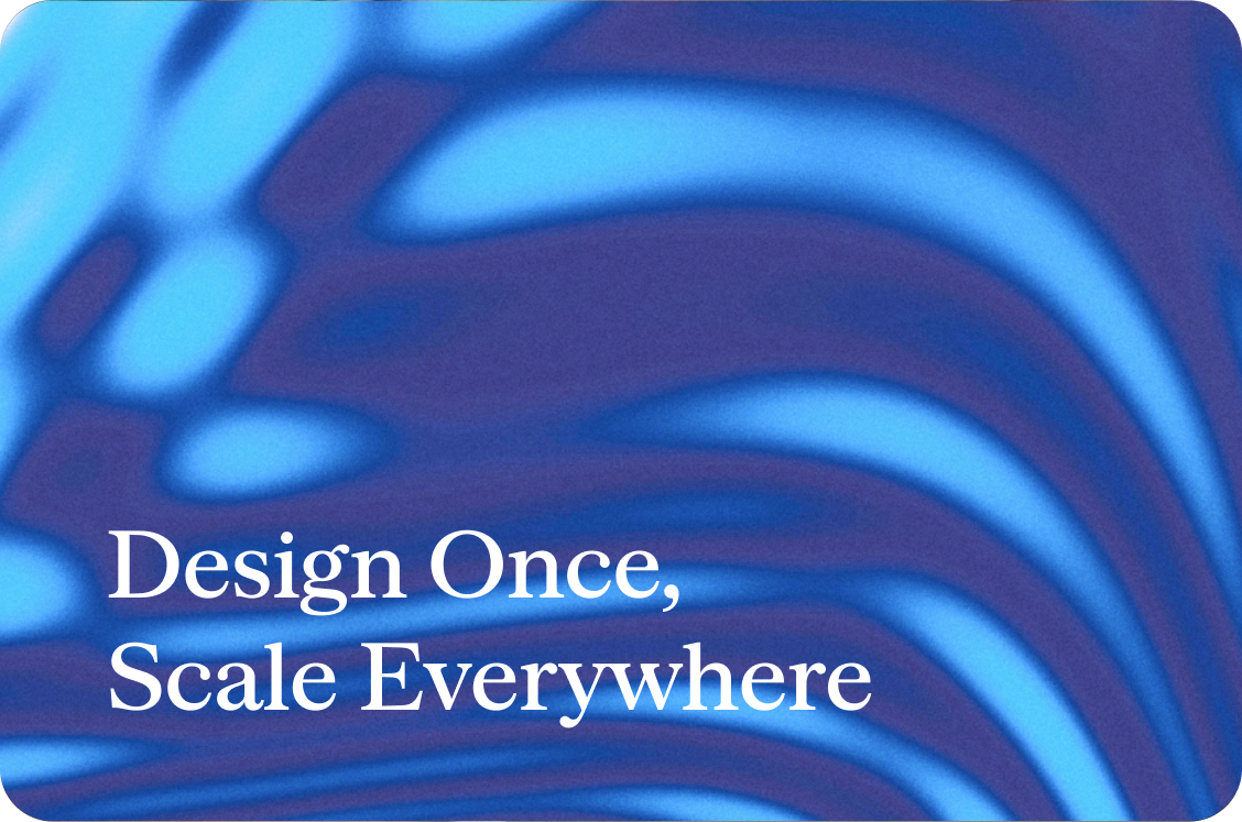 Design once scale 3x system