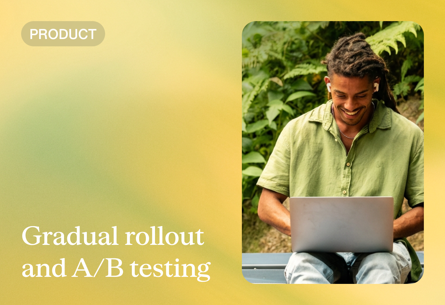 Gradual rollout and A/B testing: Stop guessing whether your AI changes worked