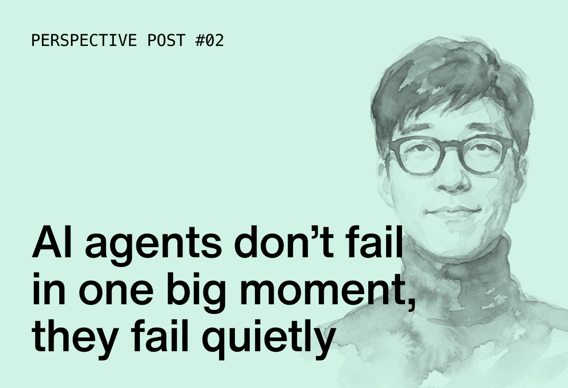 AI agents don’t fail in one big moment, they fail quietly