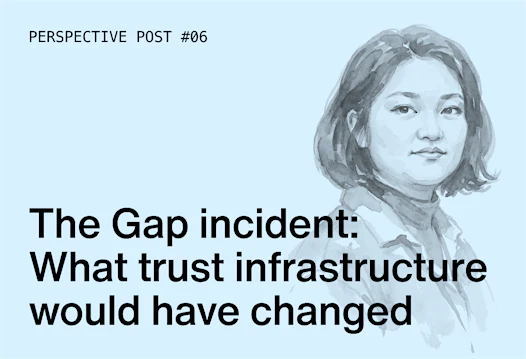 The Gap incident: What trust infrastructure would have changed