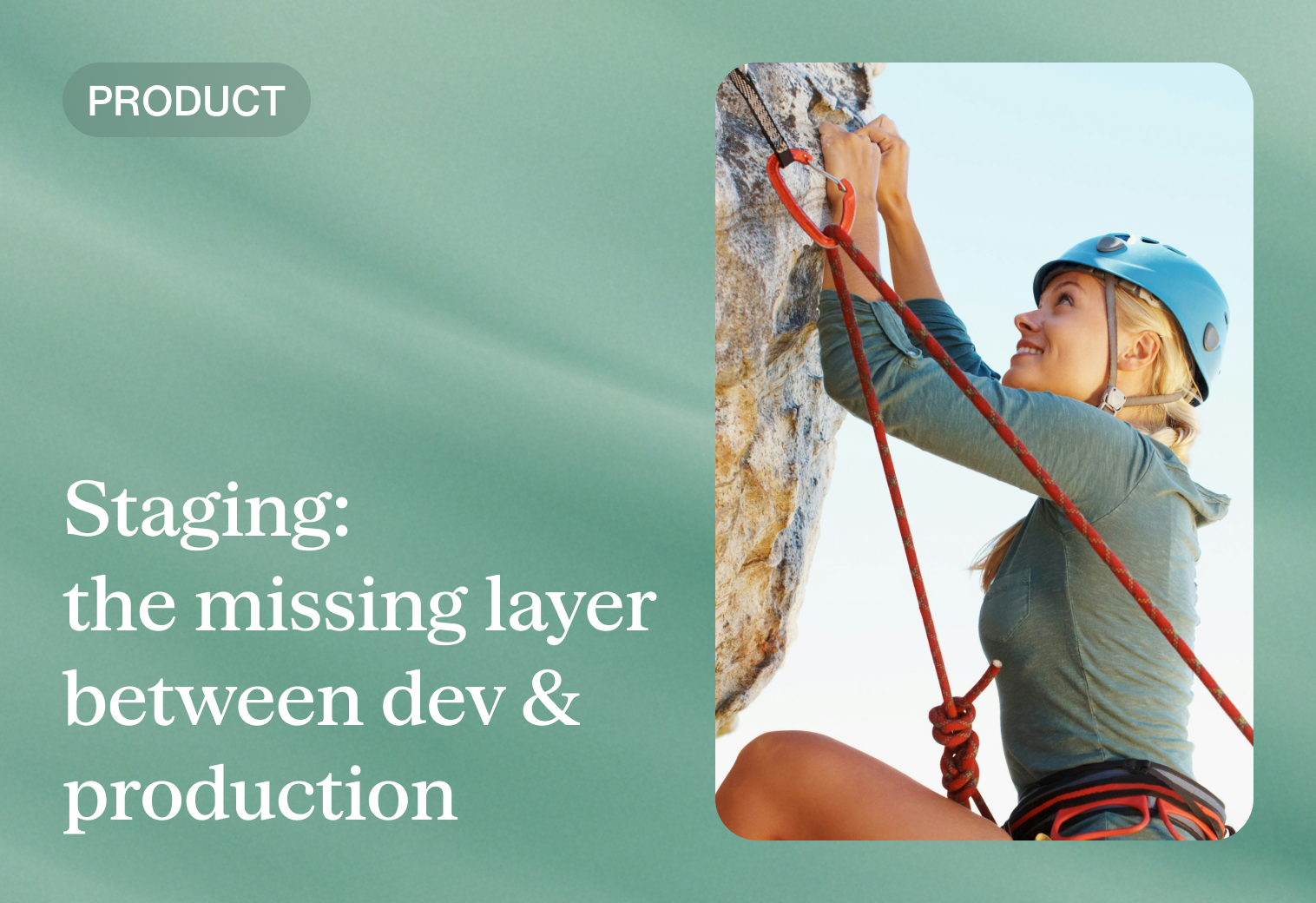 Staging: The missing layer between dev & production